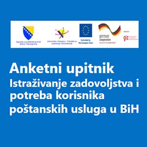 Anketa O Istraživanju Potreba I Zadovoljstva Korisnika Poštanskim Uslugama U BiH